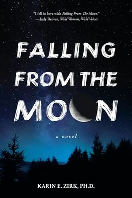 Falling from the Moon by Karin E. Zirk
