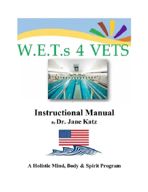 W.E.T.s 4 VETS Instructional Manual by Jane Katz