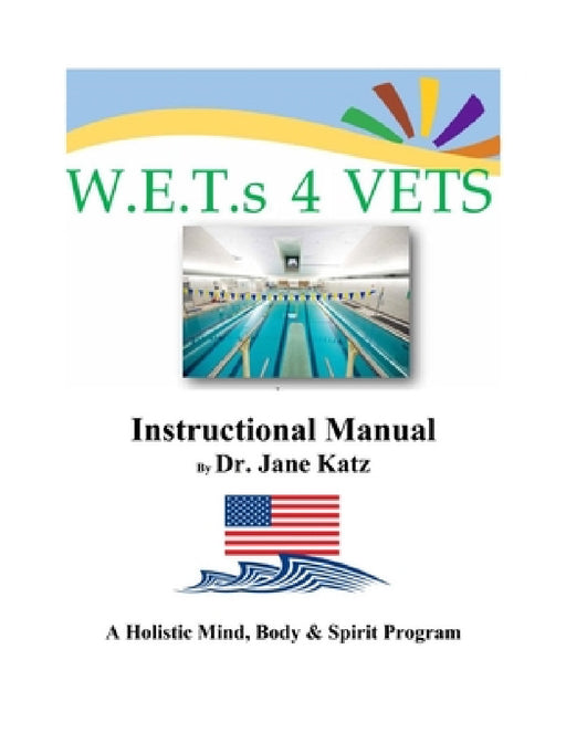 W.E.T.s 4 VETS Instructional Manual by Jane Katz, Timothy M. Johnson