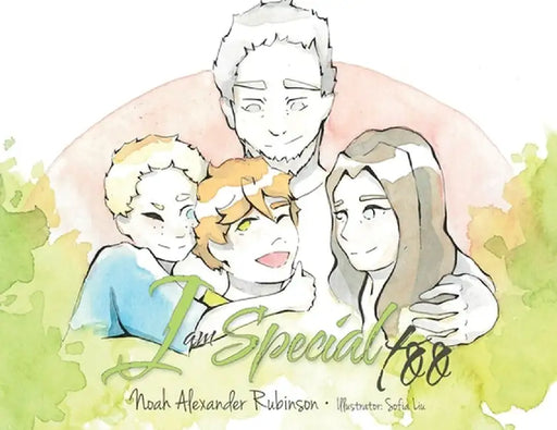 I Am Special Too by Noah Alexander Rubinson