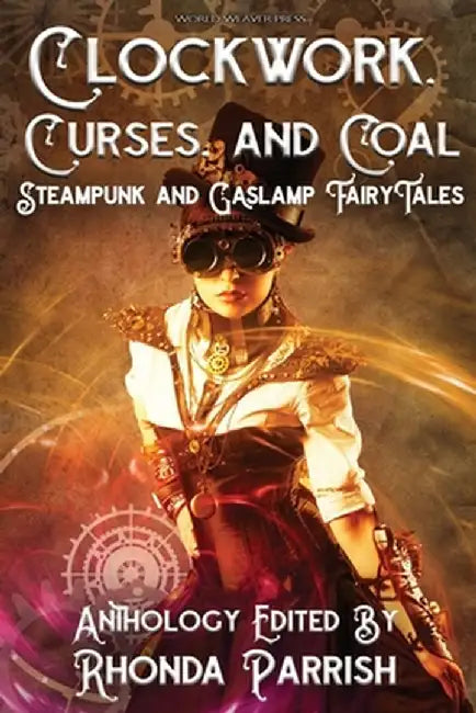 Clockwork, Curses, and Coal by Rhonda Parrish