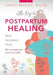 The Key to Postpartum Healing: Rest, Nourish, Heal by Tansy Briggs