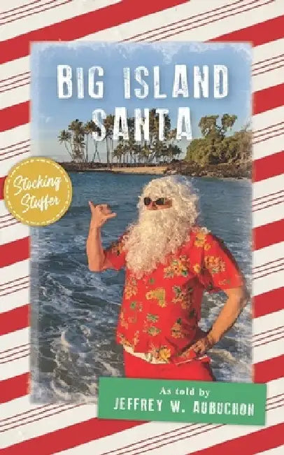 Big Island Santa by Jeffrey W. Aubuchon