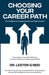 Choosing Your Career Path: The Handbook for College Students and High Schoolers by Lester G. Reid