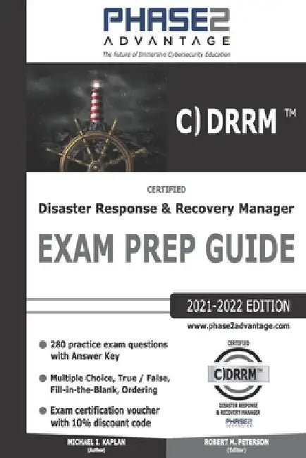 Certified Disaster Response and Recovery Manager: Exam Prep Guide by Robert M. Peterson