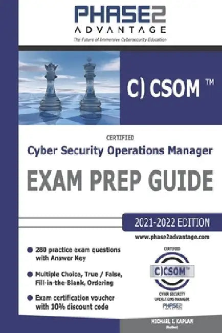 Certified Cyber Security Operations Manager: Exam Prep Guide by Michael I. Kaplan