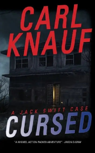 Cursed: A Jack Swift Case by Carl Knauf