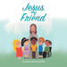 Jesus My Friend by Kristina Inzerillo
