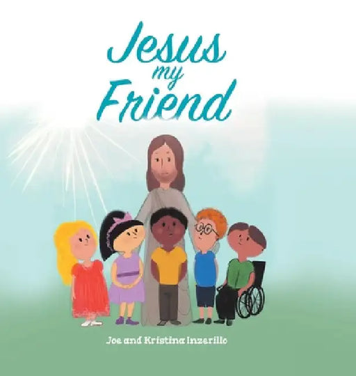 Jesus My Friend by Kristina Inzerillo