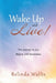 Wake Up and Live by Belinda Wallis
