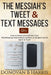 The Messiah's Tweet and Text Messages: How to know yourself and God, worshiping God without politics or religion but in spirit and truth by Donovan B. Harris