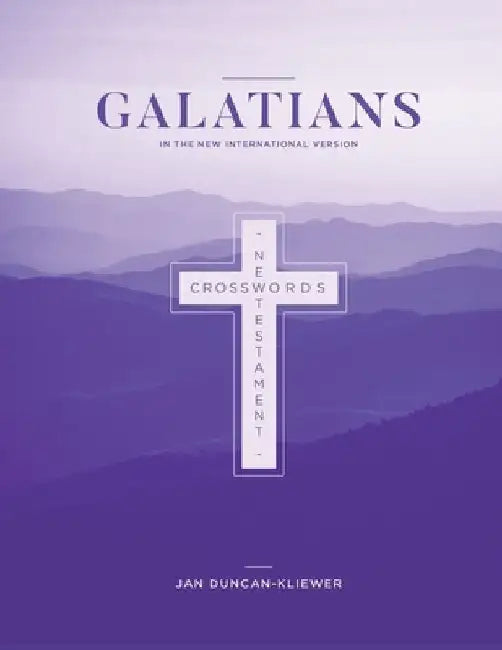 New Testament Crosswords, Galatians in the New International Version by Jan Duncan-Kliewer