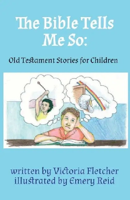 The Bible Tells Me So: Old Testament Stories for Children by Victoria Fletcher