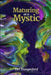 Maturing as a Mystic by Del Hungerford