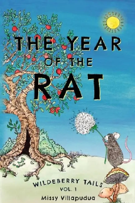 Wildeberry Tails: The Year of the Rat by Missy Villapudua