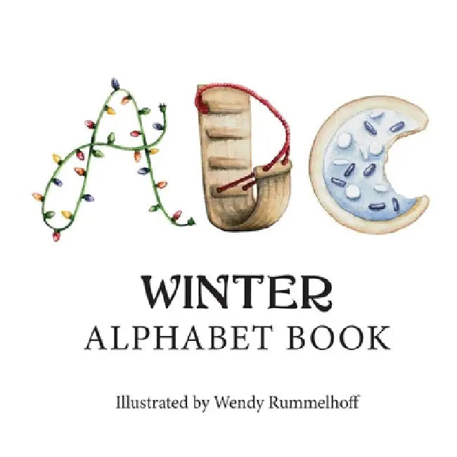 ABC Winter: Alphabet Book by Wendy Rummelhoff