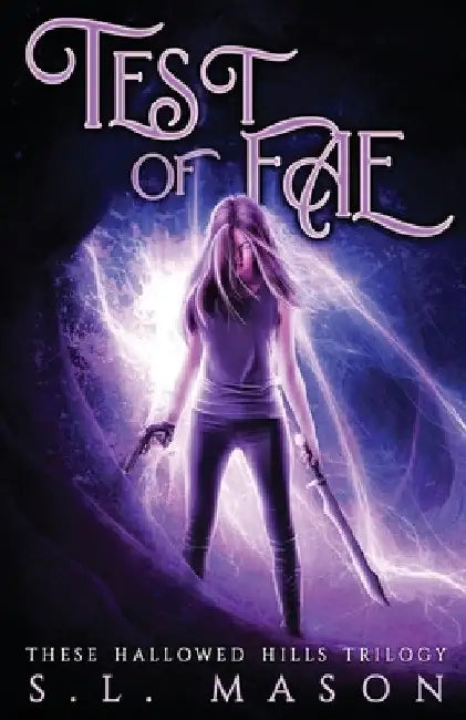 Test of Fae: Nothing comes for free, especially magic. by S. L. Mason