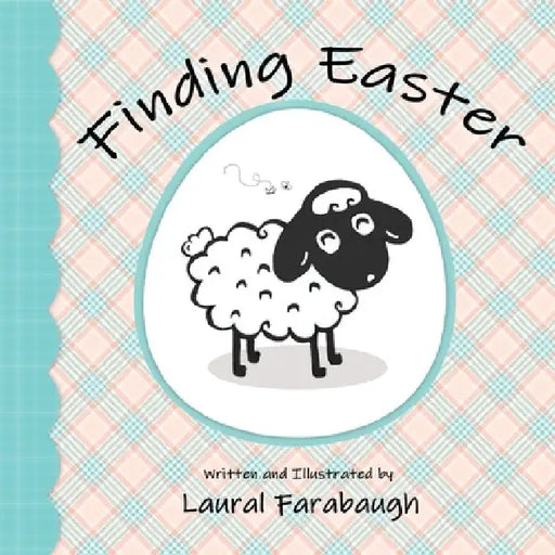 Finding Easter by Laural Farabaugh