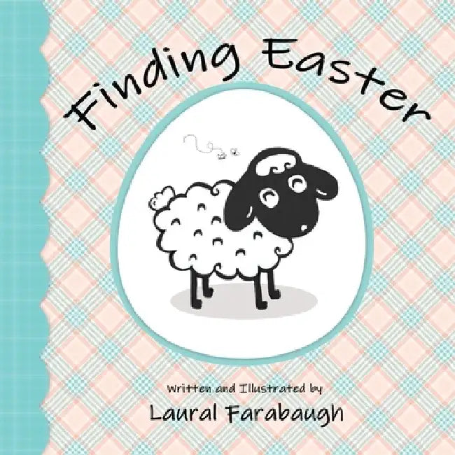 Finding Easter by Laural Farabaugh