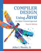 Compiler Design Using Java(R): An Object-Oriented Approach by John I. Moore