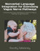 Nonverbal Language Integration for Exercising Vagus Nerve Pathways: Introducing the Theory and Practice of Enhancing Rapport Naturally through Pragmat by Dorothy Bohntinsky