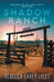 Shadow Ranch by Rebecca Carey Lyles