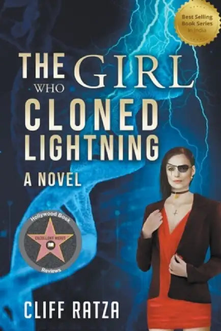 The Girl Who Cloned Lightning: Book 4 by Cliff Ratza