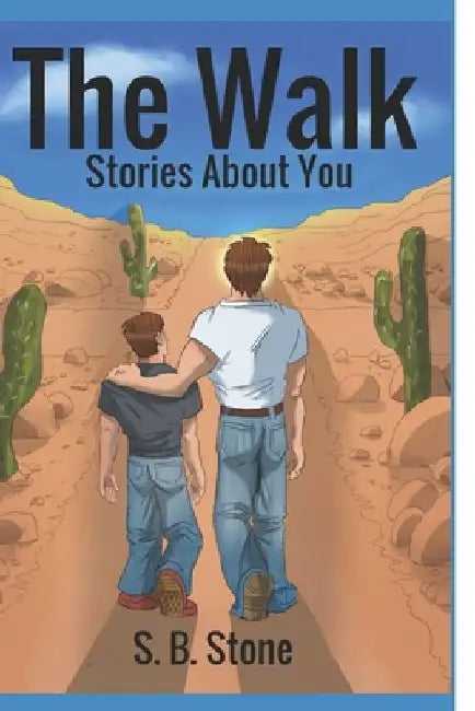 The Walk: Stories About You by S. B. Stone