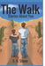 The Walk: Stories About You by S. B. Stone