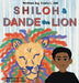 Shiloh and Dande the Lion: Embrace diversity, accept others, and courageously be yourself! by Ciara L. Hill