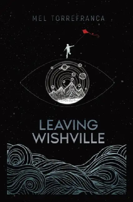Leaving Wishville by Mel Torrefranca