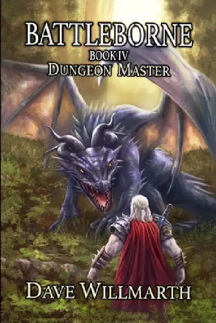 Battleborne Book IV: Dungeon Master by Gianpiero Mangialardi