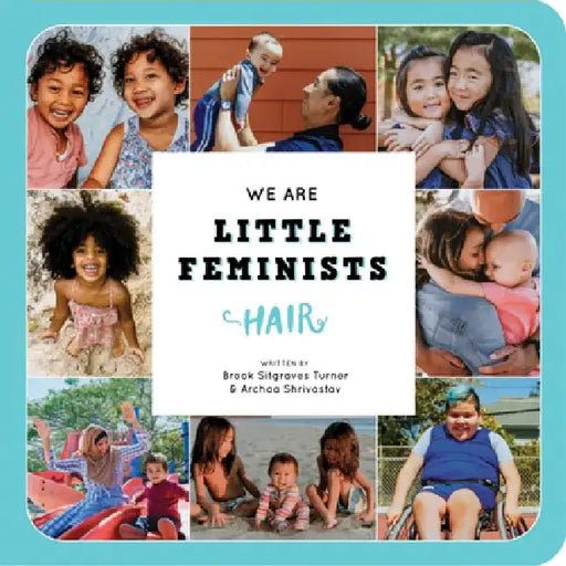 We Are Little Feminists: Hair by Brook Sitgraves Turner