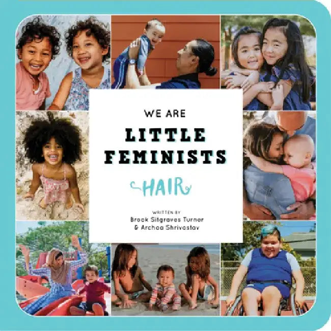 We Are Little Feminists: Hair by Brook Sitgraves Turner