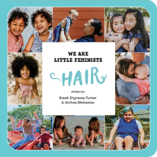 We Are Little Feminists: Hair by Brook Sitgraves Turner