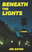Beneath the Lights by Jim Boyer