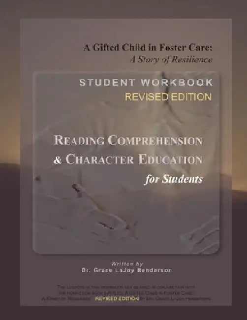A Gifted Child in Foster Care: Student Workbook - REVISED EDITION by Grace Lajoy Henderson