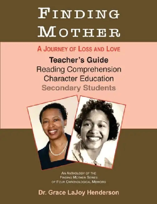 Finding Mother: Teacher's Guide by Grace Lajoy Henderson