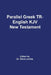 Parallel Greek Received Text and King James Version The New Testament by Frederick H. a. Scrivener