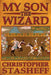My Son, the Wizard by Christopher Stasheff