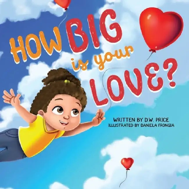 How Big is Your Love by Daniela Frongia
