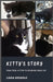 Kitty's Story: From Feral Kitten to Reigning Housecat by Linda Brendle