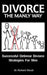 Divorce The Manly Way: Successful Defense Divorce Strategies For Men by Richard Wood