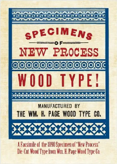 Specimens of New Process Wood Type! by Page Wood Type Company, The William H.