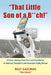 That Little Son of a B**ch!: A Soccer Journey from Tears and Humiliation to National Champions and Hermann Trophy Winner by Billy Gazonas
