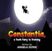 Constantia, a Tooth Fairy In Training by Joseph Fritts, Angela Marie Dunn
