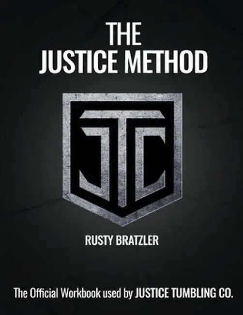 The Justice Method by Rusty Bratzler