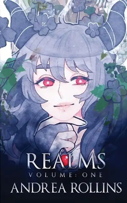 Realms: Volume One by Andrea Laray Rollins