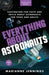 Everything About Astronauts Vol. 2: Fascinating Fun Facts and Trivia about Astronauts for Teens and Adults by Marianne Jennings