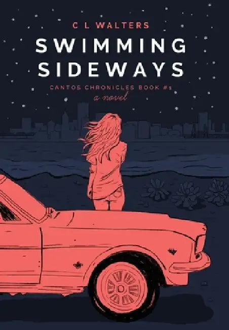 Swimming Sideways: Cantos Chronicles 1 by CL Walters